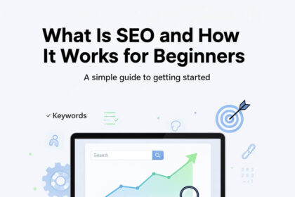 What Is SEO and How It Works for Beginners