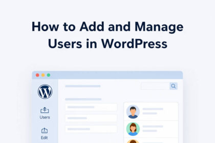 How to Add and Manage Users in WordPress