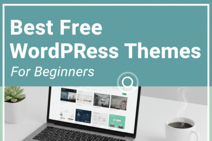 Best Free WordPress Themes for Beginners