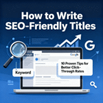 How to Write SEO-Friendly Titles