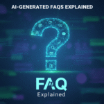 AI-Generated FAQs Explained