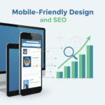 Mobile-Friendly Design and SEO