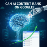 Can AI Content Rank on Google?