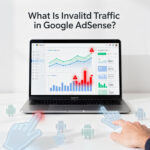 What Is Invalid Traffic in Google AdSense?