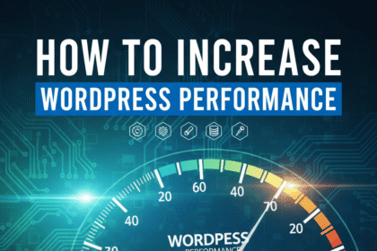 How to Increase WordPress Performance