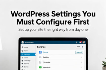WordPress Settings You Must Configure First