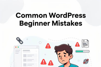 Common WordPress Beginner Mistakes