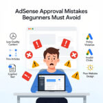AdSense Approval Mistakes Beginners Must Avoid