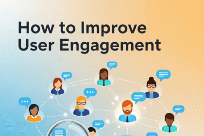 How to Improve User Engagement