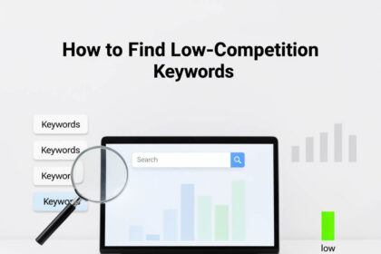 How to Find Low-Competition Keywords