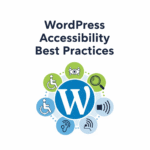 WordPress Accessibility Best Practices