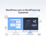 WordPress.com vs WordPress.org Explained