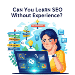 Can You Learn SEO Without Experience