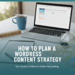How to Plan a WordPress Content Strategy