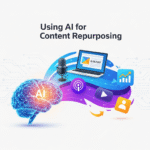 Using AI for Content Repurposing