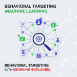 Behavioral Targeting with Machine Learning Explained